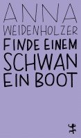 bokomslag Finde einem Schwan ein Boot
