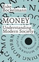 bokomslag Money. Understanding Modern Society