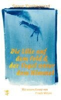 Søren Kierkegaard - Die Lilie auf dem Feld und der Vogel unter dem Himmel, Inbunden