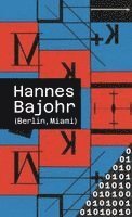 Hannes Bajohr - (Berlin, Miami), Häftad