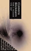 Clemens Böckmann - How I missed the war, Häftad