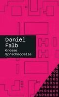 Daniel Falb - Grosse Sprachmodelle, Häftad