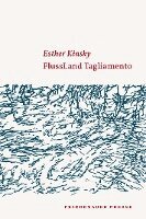Esther Kinsky - FlussLand Tagliamento, Häftad