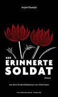Anjet Daanje - Der erinnerte Soldat, Inbunden