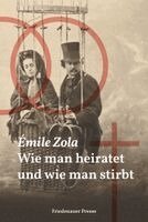 Émile Zola, Kristian Wachinger - Wie man heiratet und wie man stirbt, Häftad