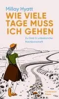 Millay Hyatt - Wie viele Tage muss ich gehen, Inbunden. Tillgänglighet: Lägg i varukorg