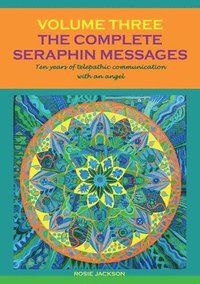 bokomslag The Complete Seraphin Messages, Volume 3