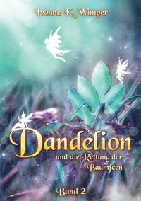 bokomslag Dandelion und die Rettung der Baumfeen