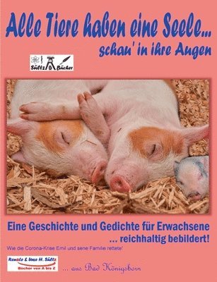 bokomslag Alle Tiere haben eine Seele... schau' in ihre Augen!