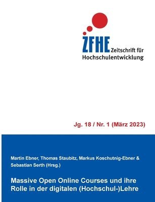 Martin Ebner, Thomas Staubitz, Markus Koschutnig-Ebner - Massive Open Online Courses und ihre Rolle in der digitalen (Hochschul-)Lehre, Häftad