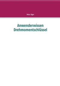 bokomslag Anwenderwissen Drehmomentschlüssel