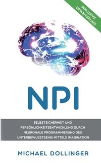 bokomslag NPI - Neuronale Programmierung durch Imagination