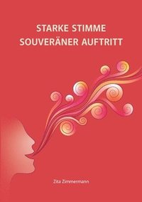 bokomslag Starke Stimme - Souverner Auftritt