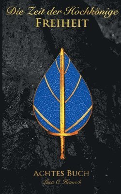 Zeit der Hochkönige - Freiheit - Achtes Buch