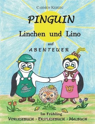 Pinguin Linchen und Lino auf Abenteuer im Frhling 1