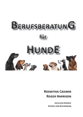 Roswitha Casimir, Roger Harrison - Berufsberatung für Hunde, Häftad