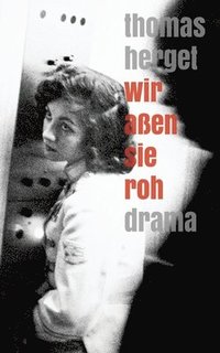 bokomslag Wir aßen sie roh