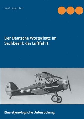 Der Deutsche Wortschatz im Sachbezirk der Luftfahrt 1