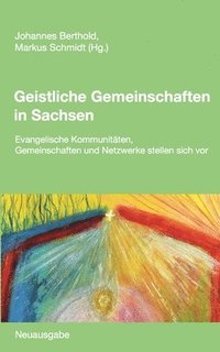 bokomslag Geistliche Gemeinschaften in Sachsen