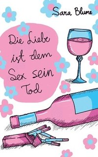 bokomslag Die Liebe ist dem Sex sein Tod