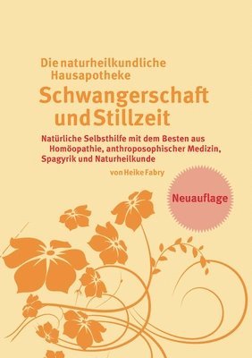 bokomslag Die naturheilkundliche Hausapotheke Schwangerschaft und Stillzeit