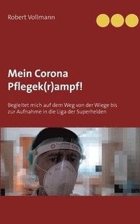 bokomslag Mein Corona Pflegek(r)ampf!