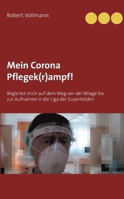 bokomslag Mein Corona Pflegek(r)ampf!