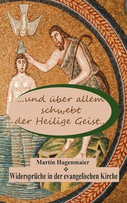 bokomslag ... und über allem schwebt der Heilige Geist ...
