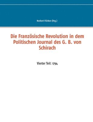 bokomslag Die Franzsische Revolution in dem Politischen Journal des G. B. von Schirach