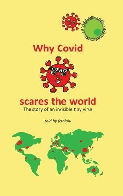 bokomslag Why Covid scares the world