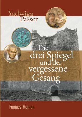 Die drei Spiegel und der vergessene Gesang 1