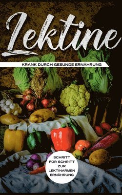 Lea Blumenthal - Lektine - Krank durch gesunde Ernährung, Häftad