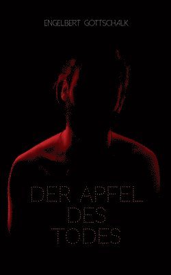 Engelbert Gottschalk - Apfel des Todes, Häftad
