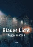bokomslag Blaues Licht: Was ist obszöner? Sex oder Krieg? Zu lieben oder zu töten?