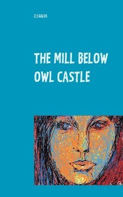 The Mill below Owl castle 1