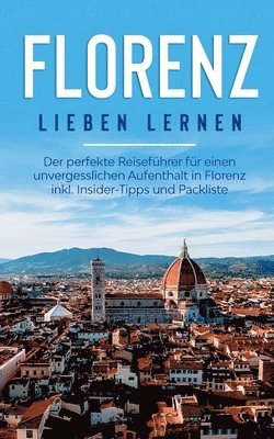 bokomslag Florenz lieben lernen