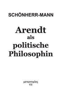 bokomslag Arendt als politische Philosophin