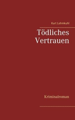 Toedliches Vertrauen 1