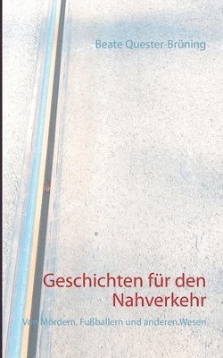 bokomslag Geschichten fr den Nahverkehr