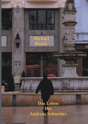 Leben des Andreas Schneider
