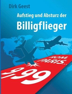 bokomslag Aufstieg und Absturz der Billigflieger