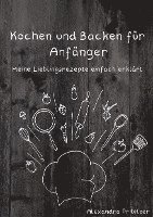 Alexandra Pribitzer - Kochen und Backen für Anfänger, Häftad
