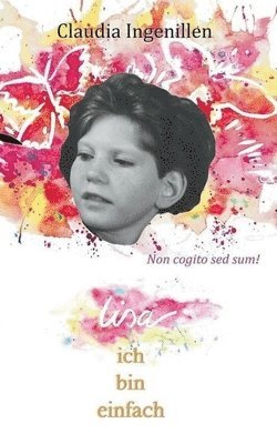 Lisa, ich bin einfach