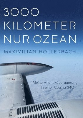Maximilian Hollerbach - 3000 Kilometer nur Ozean, Häftad