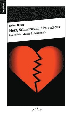Herz, Schmerz und dies und das