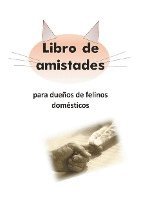 Libro de amistades para dueños de felinos domésticos 1