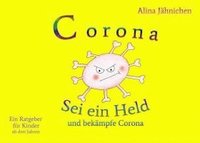 bokomslag Corona - Sei ein Held und bekämpfe Corona