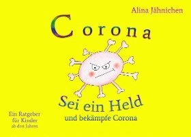 bokomslag Corona - Sei ein Held und bekämpfe Corona