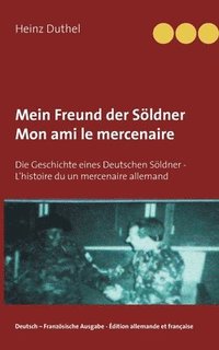 bokomslag Mein Freund der Sldner - Mon ami le mercenaire