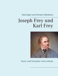 bokomslag Joseph Frey und Karl Frey